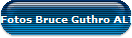 Fotos Bruce Guthro ALT