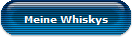 Meine Whiskys